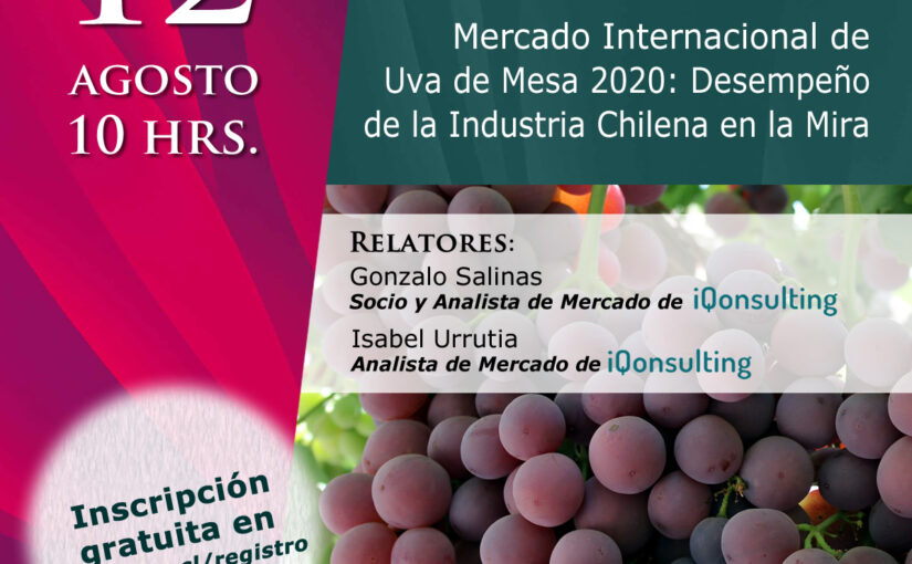 Miércoles 12 de agosto: Charla «Mercado Internacional de Uva de Mesa 2020: Desempeño de la Industria Chilena en la Mira», con iQonsulting explicando su anuario de esta especie